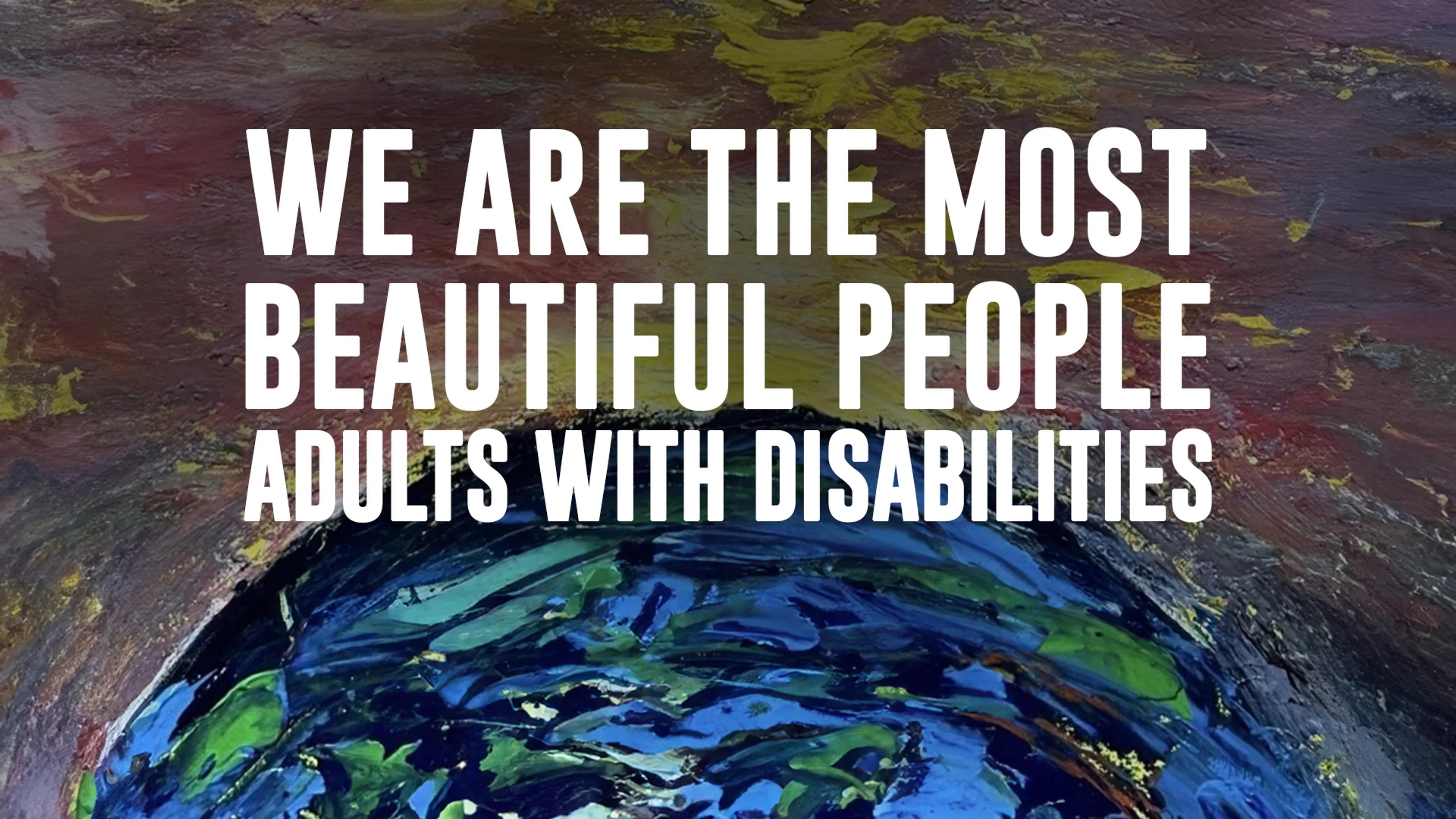 We are the Most Beautiful People: Adults with Disabilities poster